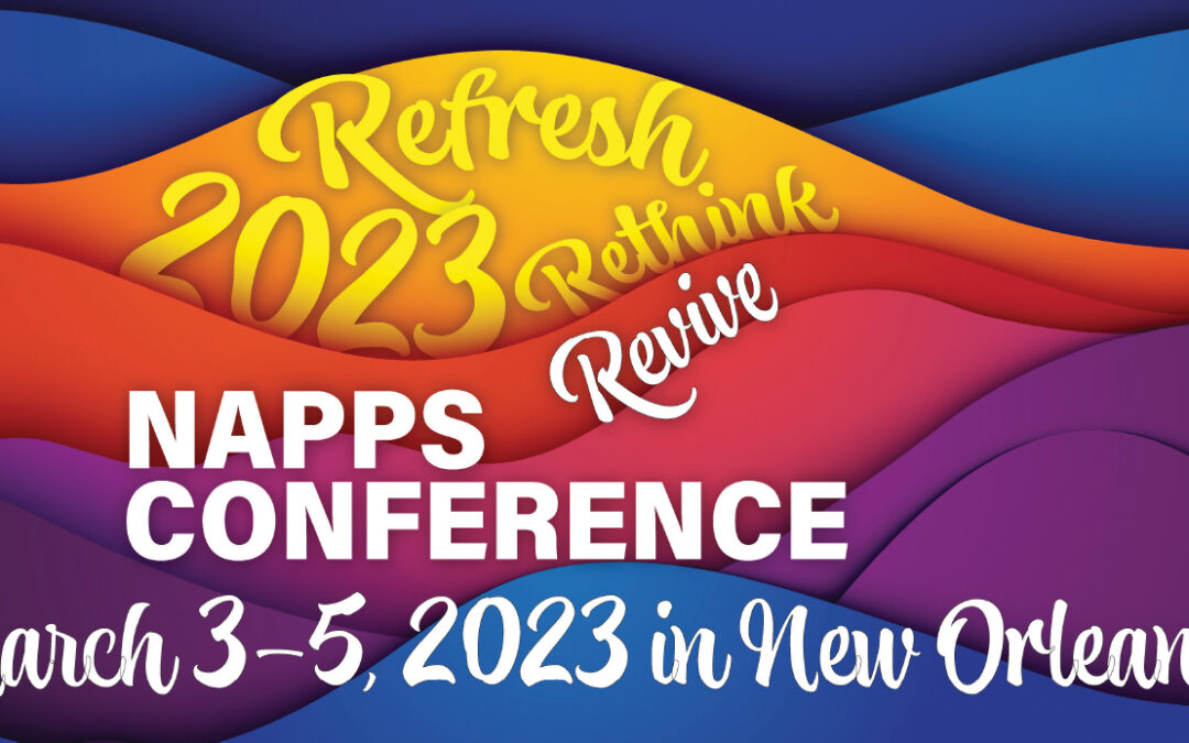 Refresh, Revive, Rethink: The NAPPS 2023 Conference